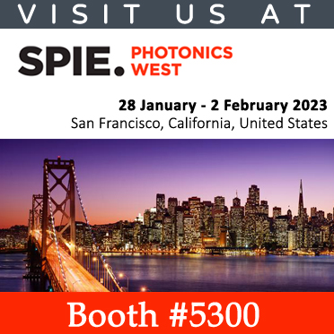 VISIT US AT SPIE Photonics West 2023